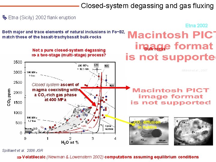 Closed-system degassing and gas fluxing Etna (Sicily) 2002 flank eruption Etna 2002 Both major