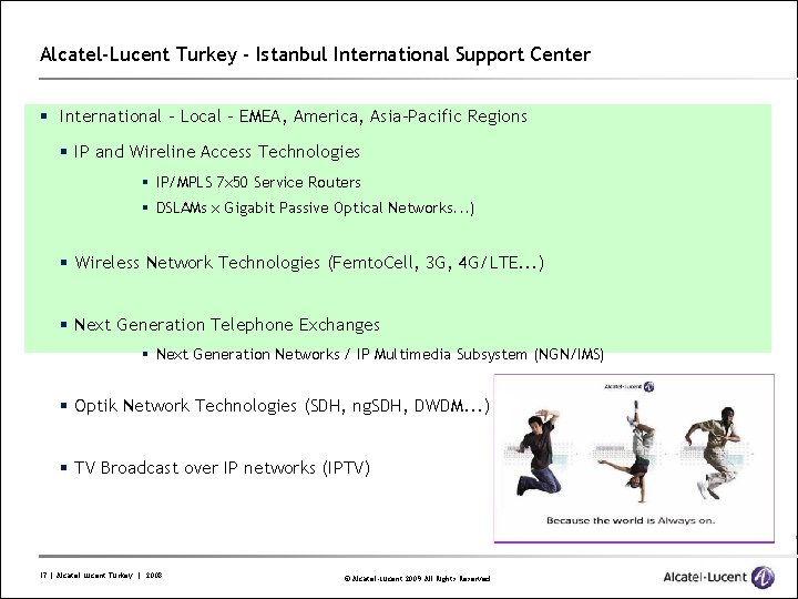 Alcatel-Lucent Turkey - Istanbul International Support Center § International – Local – EMEA, America,