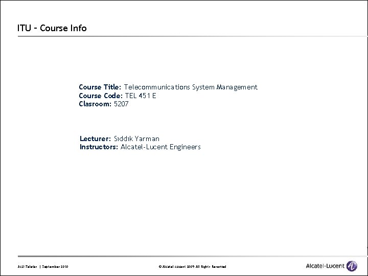 ITU – Course Info Course Title: Telecommunications System Management Course Code: TEL 451 E
