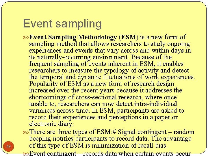 Event sampling Event Sampling Methodology (ESM) is a new form of 49 sampling method