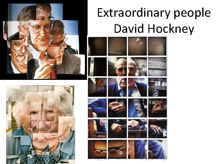 Extraordinary people David Hockney 