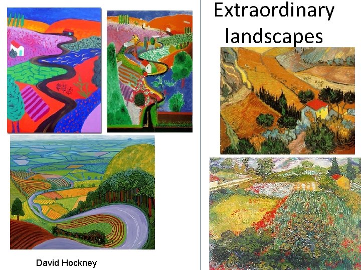 Extraordinary landscapes David Hockney 