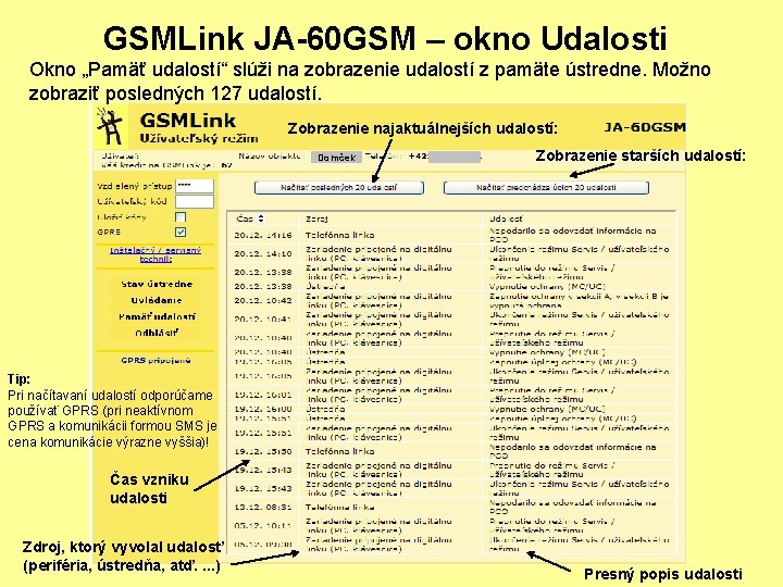 GSMLink JA-60 GSM – okno Udalosti Okno „Pamäť udalostí“ slúži na zobrazenie udalostí z