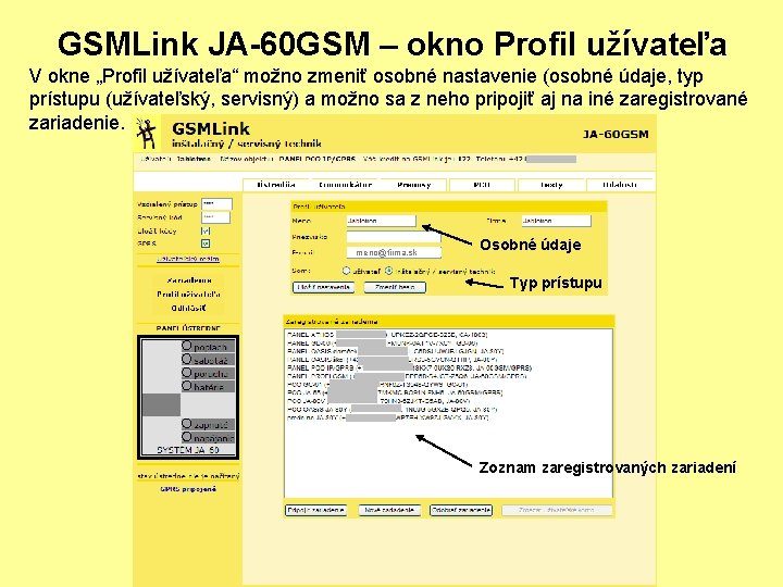 GSMLink JA-60 GSM – okno Profil užívateľa V okne „Profil užívateľa“ možno zmeniť osobné