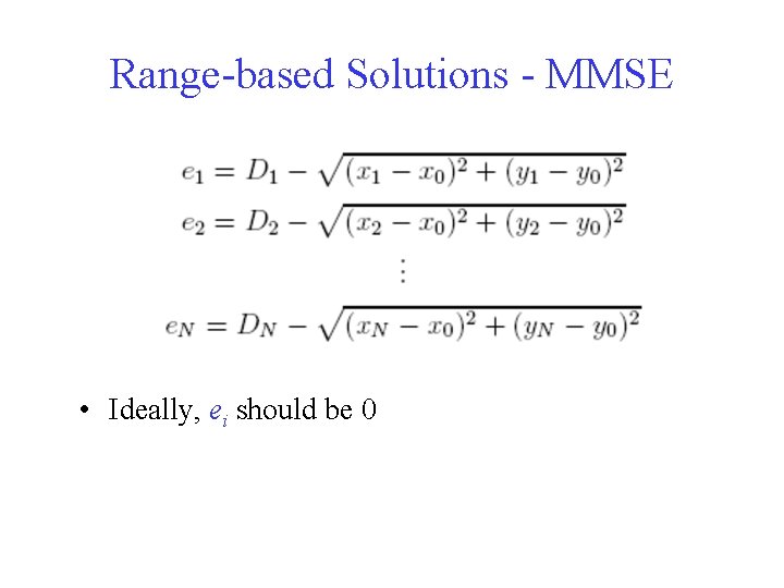 Range-based Solutions - MMSE • Ideally, ei should be 0 