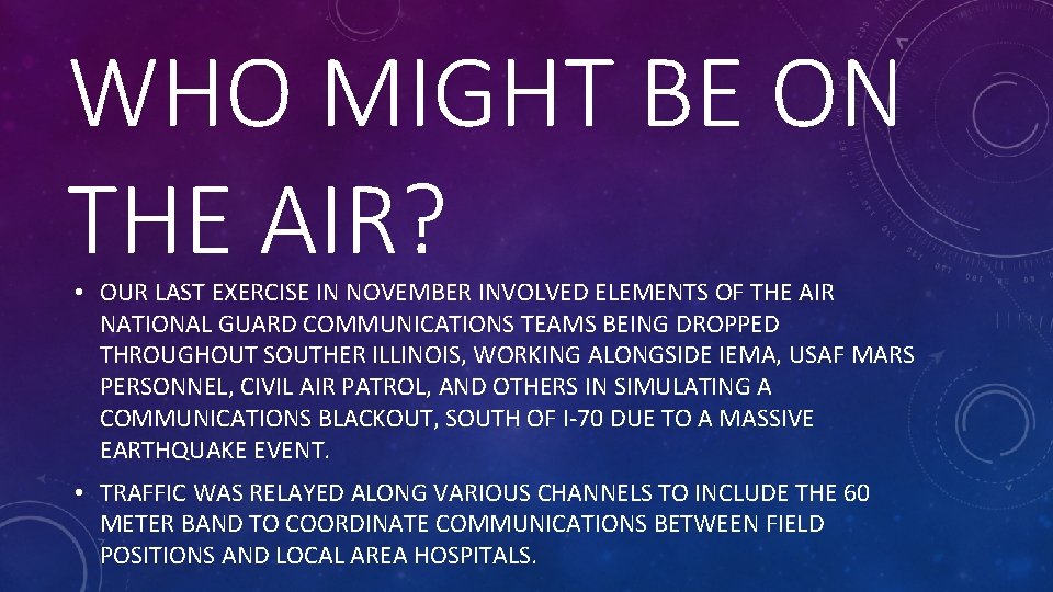 WHO MIGHT BE ON THE AIR? • OUR LAST EXERCISE IN NOVEMBER INVOLVED ELEMENTS