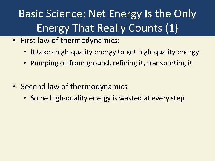 Basic Science: Net Energy Is the Only Energy That Really Counts (1) • First