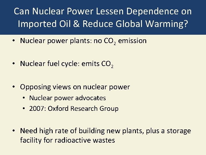 Can Nuclear Power Lessen Dependence on Imported Oil & Reduce Global Warming? • Nuclear