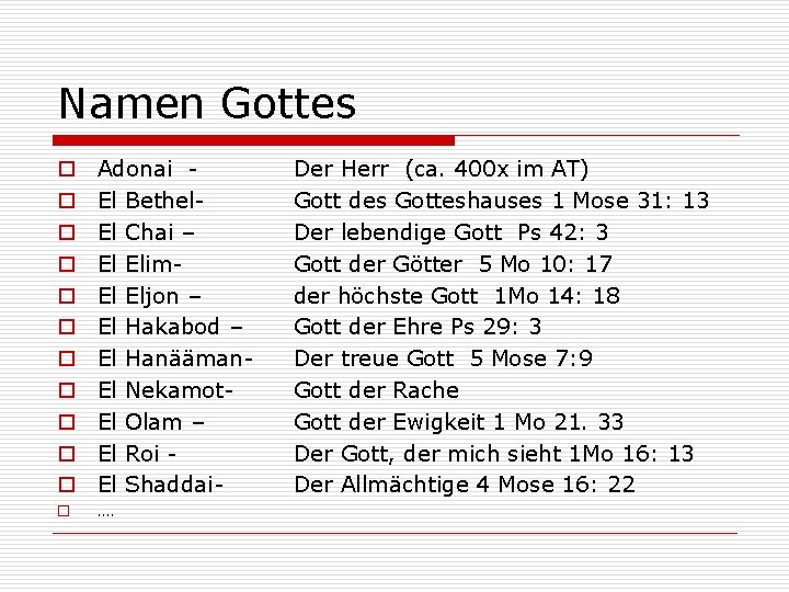 Namen Gottes o o o Adonai - El Bethel- El Chai – El Elim-