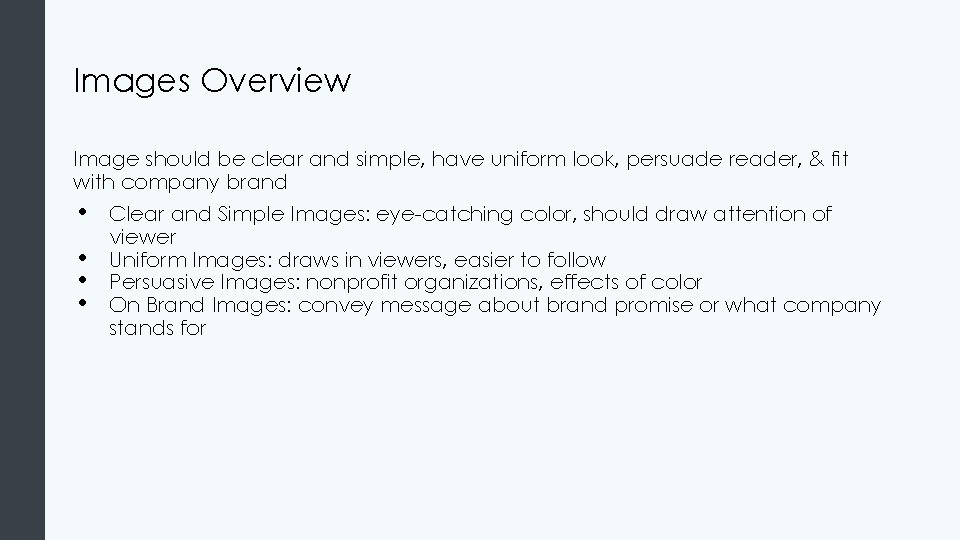 Images Overview Image should be clear and simple, have uniform look, persuade reader, & Images Overview Image should be clear and simple, have uniform look, persuade reader, &