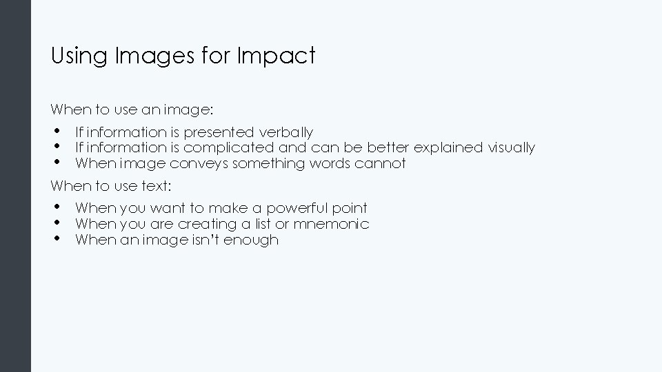 Using Images for Impact When to use an image: • • • If information Using Images for Impact When to use an image: • • • If information