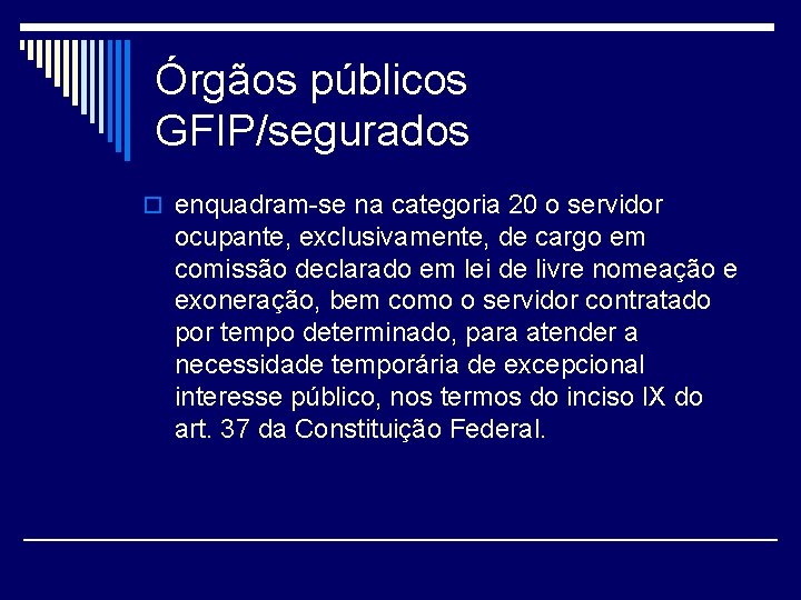 Órgãos públicos GFIP/segurados o enquadram-se na categoria 20 o servidor ocupante, exclusivamente, de cargo