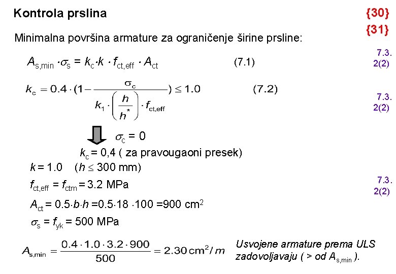 Kontrola prslina Minimalna površina armature za ograničenje širine prsline: As, min s = kc