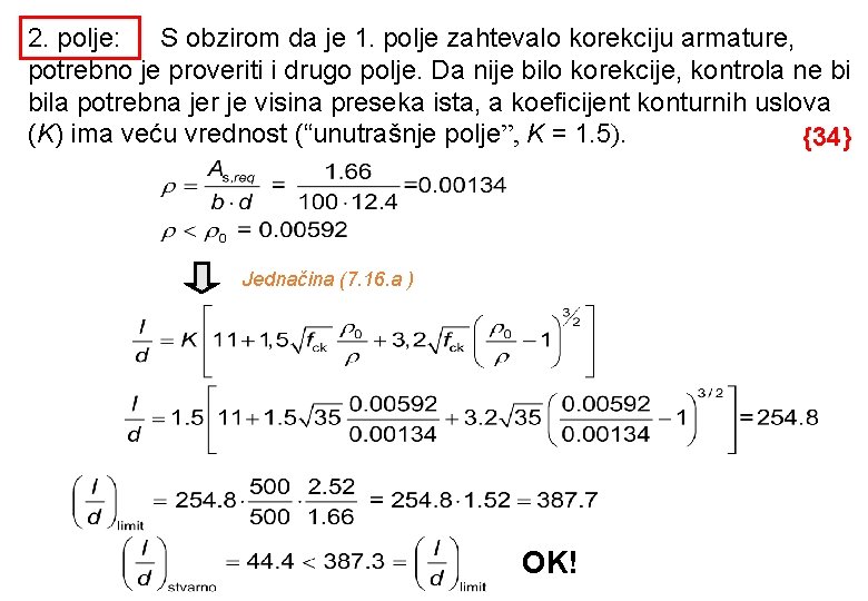 2. polje: S obzirom da je 1. polje zahtevalo korekciju armature, potrebno je proveriti