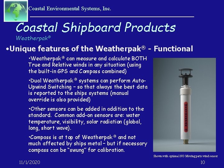 Coastal Environmental Systems, Inc. Coastal Shipboard Products Weatherpak® • Unique features of the Weatherpak®