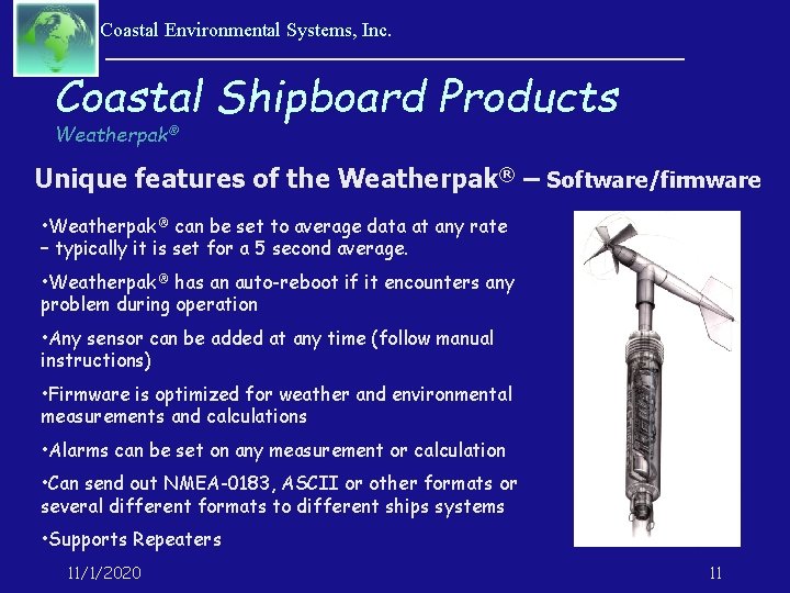 Coastal Environmental Systems, Inc. Coastal Shipboard Products Weatherpak® Unique features of the Weatherpak® –