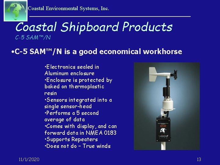 Coastal Environmental Systems, Inc. Coastal Shipboard Products C-5 SAM™/N • C-5 SAM™/N is a