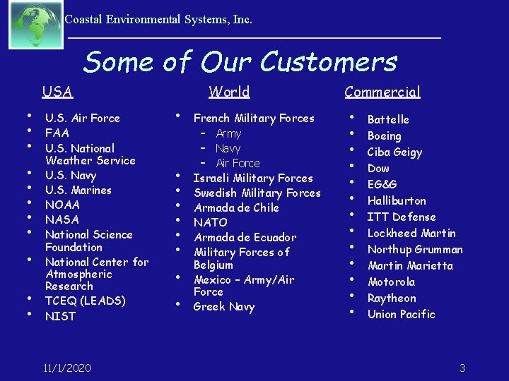 Coastal Environmental Systems, Inc. Some of Our Customers USA • • • U. S.