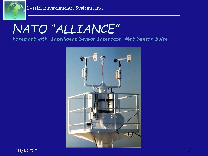 Coastal Environmental Systems, Inc. NATO “ALLIANCE” Foremast with “Intelligent Sensor Interface” Met Sensor Suite
