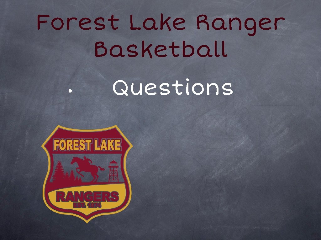 Forest Lake Ranger Basketball • Questions 