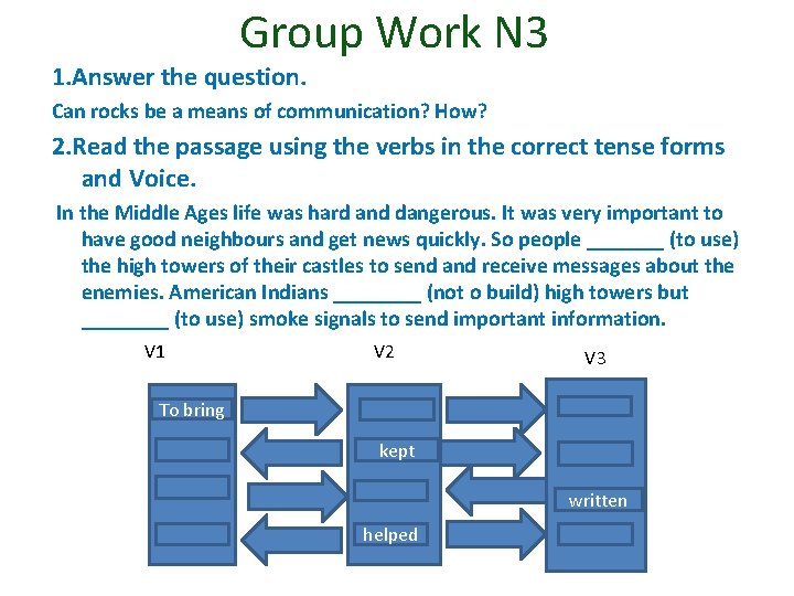 Group Work N 3 1. Answer the question. Can rocks be a means of