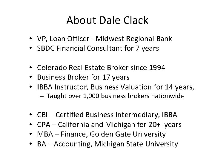 About Dale Clack • VP, Loan Officer - Midwest Regional Bank • SBDC Financial