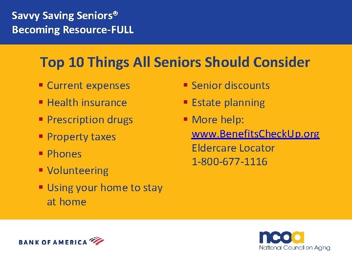 Savvy Saving Seniors® Becoming Resource-FULL Top 10 Things All Seniors Should Consider § Current