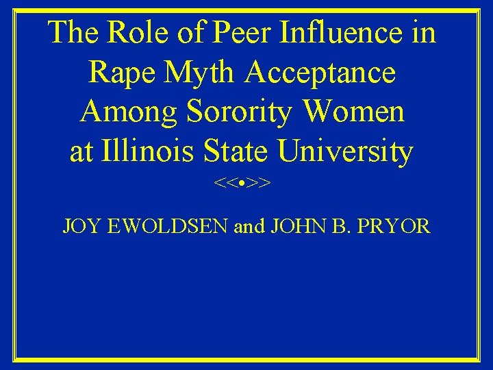 The Role of Peer Influence in Rape Myth Acceptance Among Sorority Women at Illinois