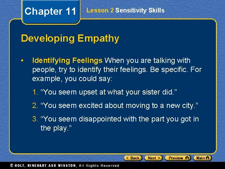 Chapter 11 Lesson 2 Sensitivity Skills Developing Empathy • Identifying Feelings When you are