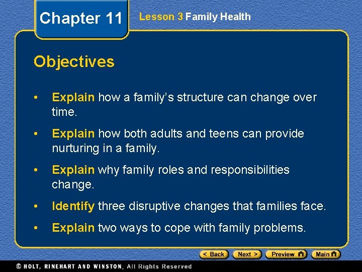 Chapter 11 Lesson 3 Family Health Objectives • Explain how a family’s structure can