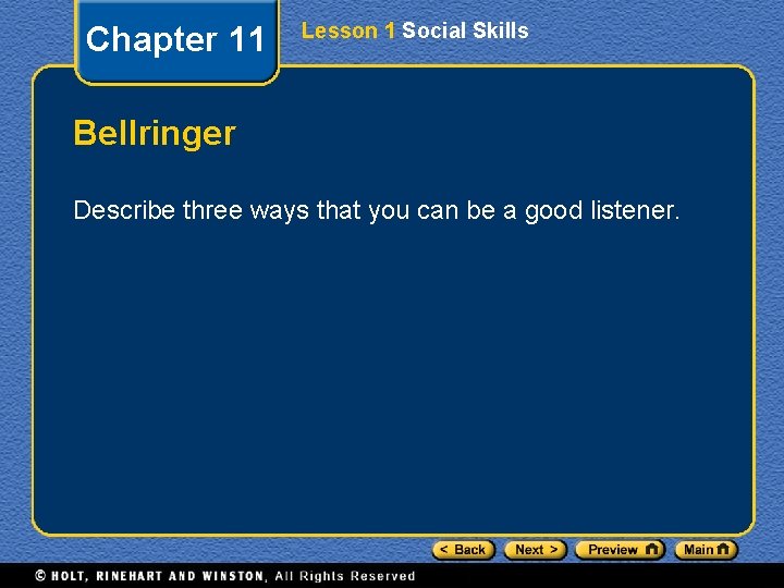 Chapter 11 Lesson 1 Social Skills Bellringer Describe three ways that you can be