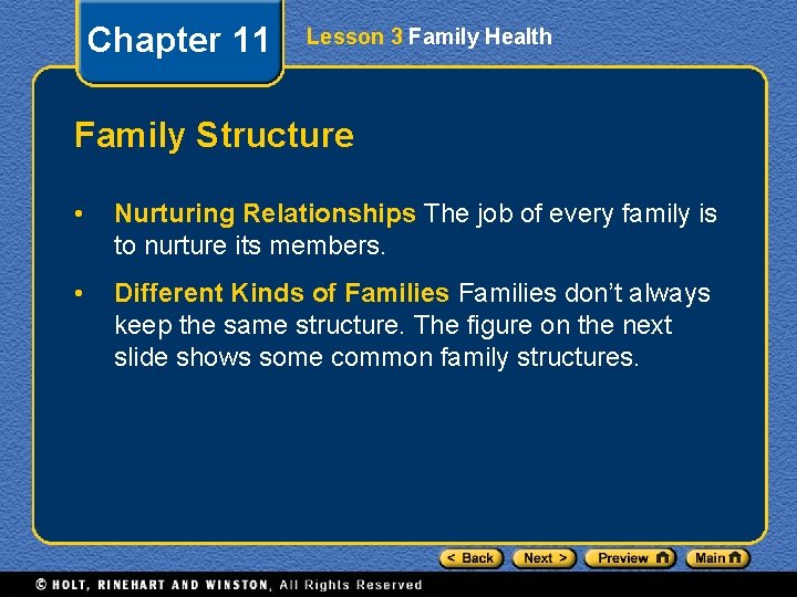 Chapter 11 Lesson 3 Family Health Family Structure • Nurturing Relationships The job of