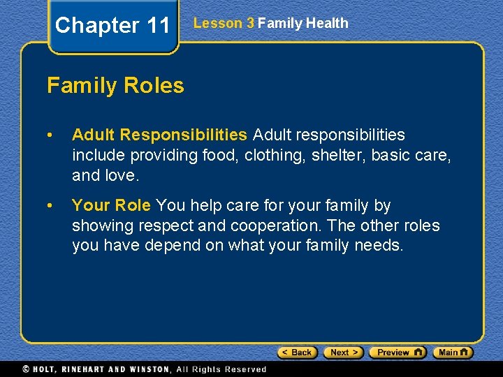 Chapter 11 Lesson 3 Family Health Family Roles • Adult Responsibilities Adult responsibilities include