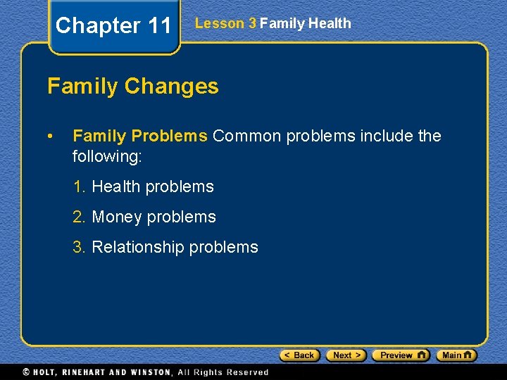 Chapter 11 Lesson 3 Family Health Family Changes • Family Problems Common problems include