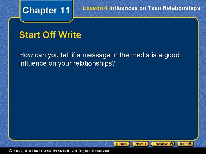 Chapter 11 Lesson 4 Influences on Teen Relationships Start Off Write How can you