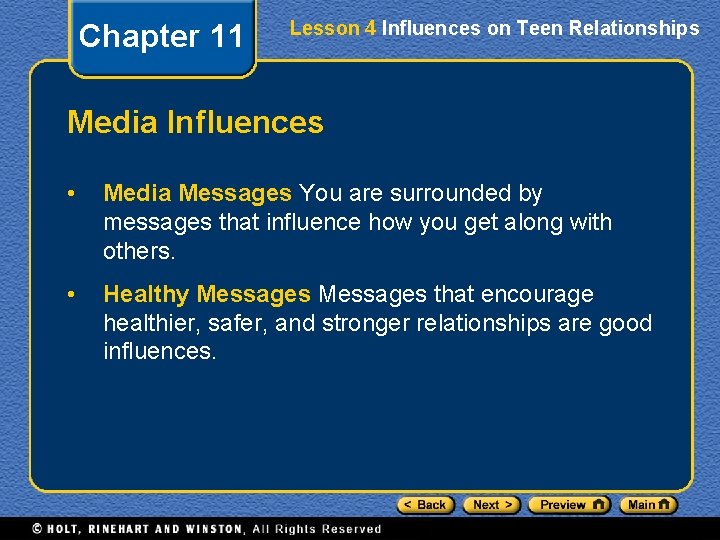 Chapter 11 Lesson 4 Influences on Teen Relationships Media Influences • Media Messages You