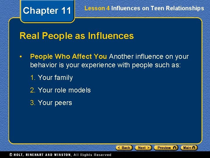 Chapter 11 Lesson 4 Influences on Teen Relationships Real People as Influences • People