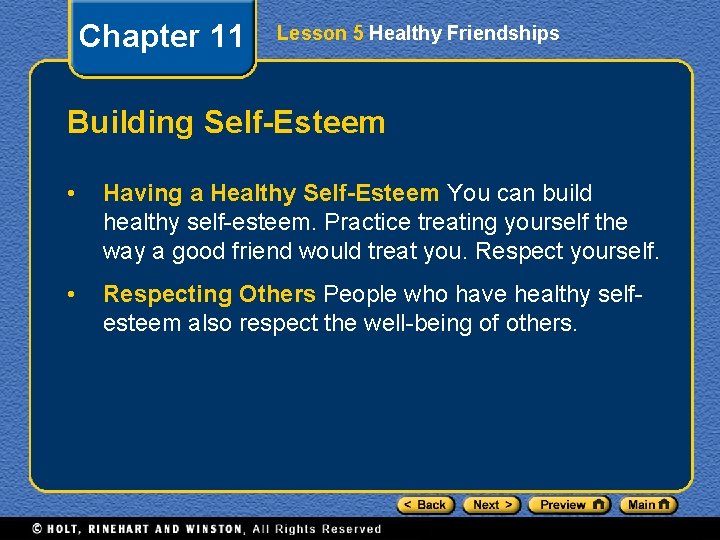 Chapter 11 Lesson 5 Healthy Friendships Building Self-Esteem • Having a Healthy Self-Esteem You