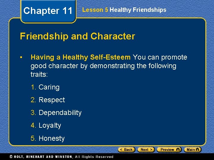 Chapter 11 Lesson 5 Healthy Friendships Friendship and Character • Having a Healthy Self-Esteem