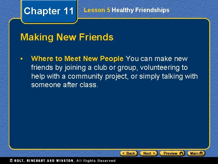 Chapter 11 Lesson 5 Healthy Friendships Making New Friends • Where to Meet New