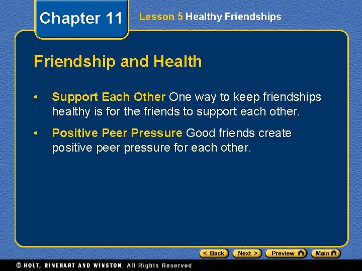 Chapter 11 Lesson 5 Healthy Friendships Friendship and Health • Support Each Other One