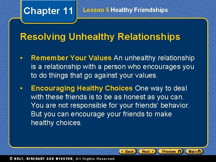 Chapter 11 Lesson 5 Healthy Friendships Resolving Unhealthy Relationships • Remember Your Values An