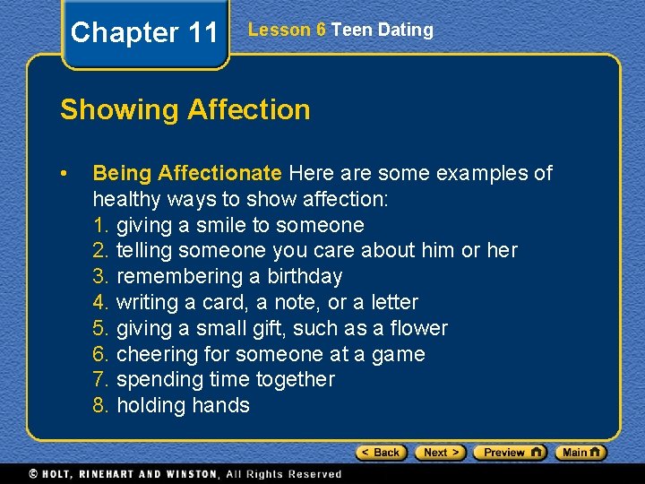 Chapter 11 Lesson 6 Teen Dating Showing Affection • Being Affectionate Here are some