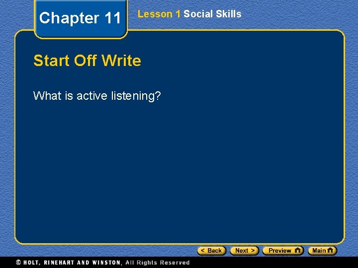 Chapter 11 Lesson 1 Social Skills Start Off Write What is active listening? 