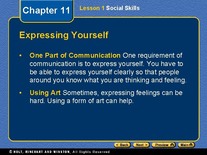 Chapter 11 Lesson 1 Social Skills Expressing Yourself • One Part of Communication One