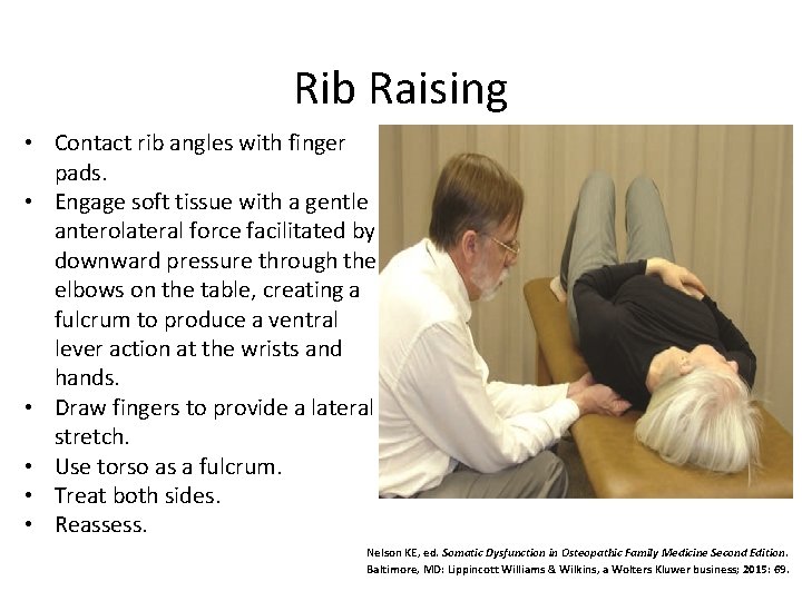 Rib Raising • Contact rib angles with finger pads. • Engage soft tissue with