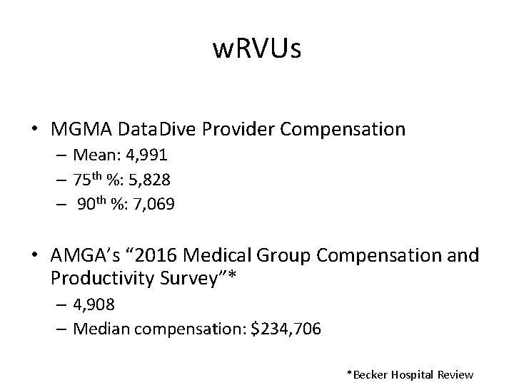 w. RVUs • MGMA Data. Dive Provider Compensation – Mean: 4, 991 – 75