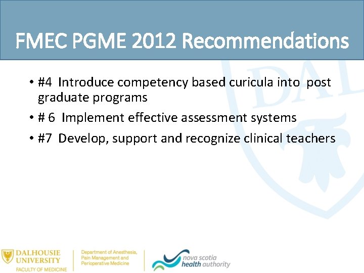 FMEC PGME 2012 Recommendations • #4 Introduce competency based curicula into post graduate programs