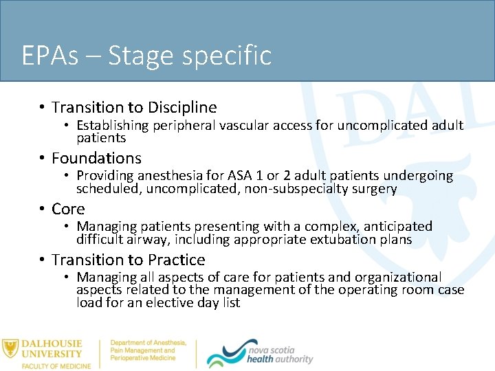 EPAs – Stage specific • Transition to Discipline • Establishing peripheral vascular access for