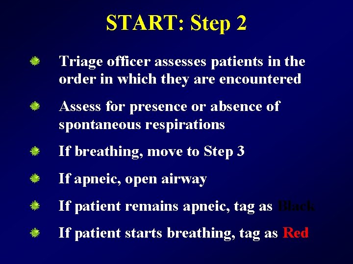 START: Step 2 Triage officer assesses patients in the order in which they are